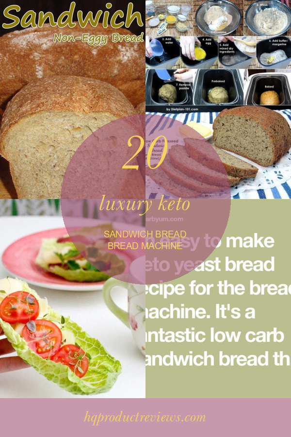 20 Luxury Keto Sandwich Bread Bread Machine Best Product Reviews